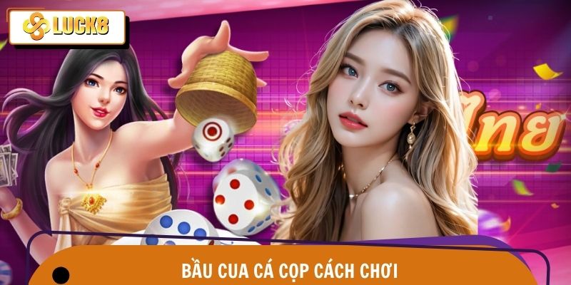 Bầu Cua Cá Cọp Cách Chơi – Bắt Trọn Vận May Tại Luck8 1 Bầu cua cá cọp cách chơi – Vui nhịp xúc xắc, bắt trọn vận may Luck8