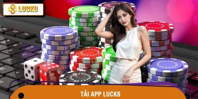 Tải App Luck8 - Cài Đặt An Toàn Chỉ Trong 2 Phút 1 Tải App Luck8 - Cài Đặt An Toàn Chỉ Trong 2 Phút