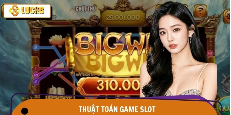 Thuật toán game slot – Nổ hũ xoay vòng, thắng lớn liền tay 1 Thuật toán game slot – Nổ hũ xoay vòng, thắng lớn liền tay